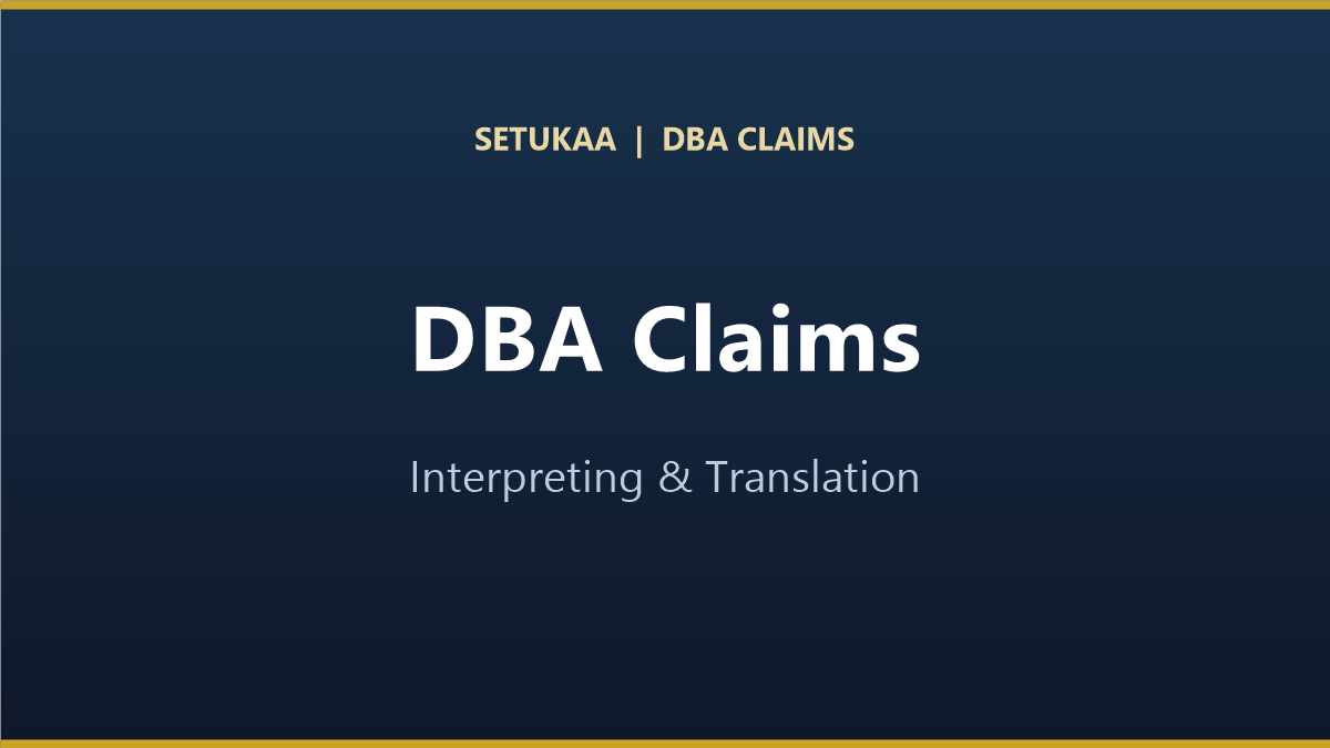 DBA (Defence Base Act) Interpreting and Translation: Supporting US Government Contract Claims