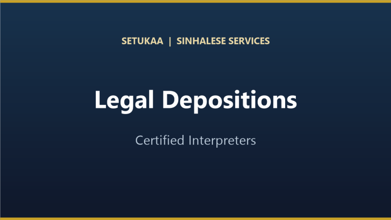 Certified Sinhalese court interpreter for legal depositions